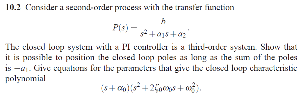 Solved Consider A Second Order Process With The Transfer Chegg Com