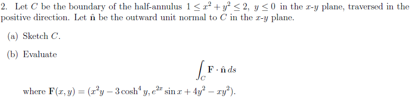 2 Let C Be The Boundary Of The Half Annulus 1 Les Chegg Com