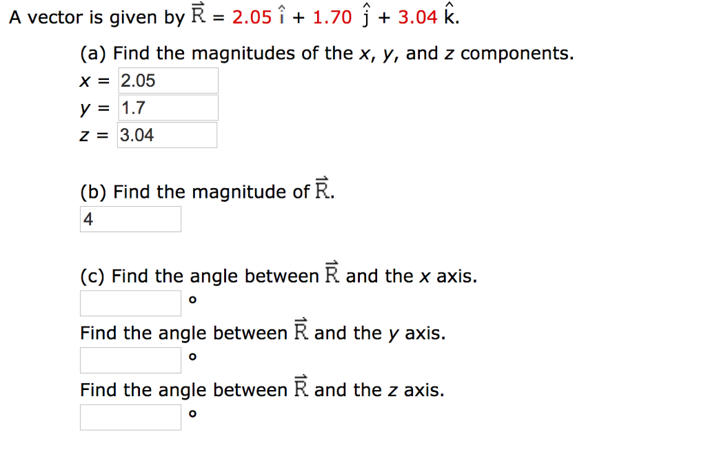 Solved A Vector Is Given By R 2 05 I 1 70 J 3 04 K Chegg Com