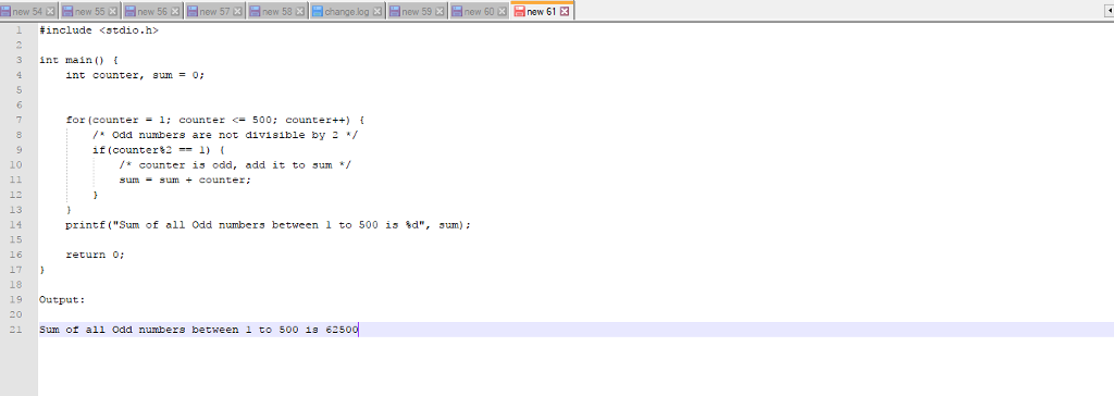 Question & Answer: Write a C program that sums the odd integers between 1 and 500 using a for loop...... 1