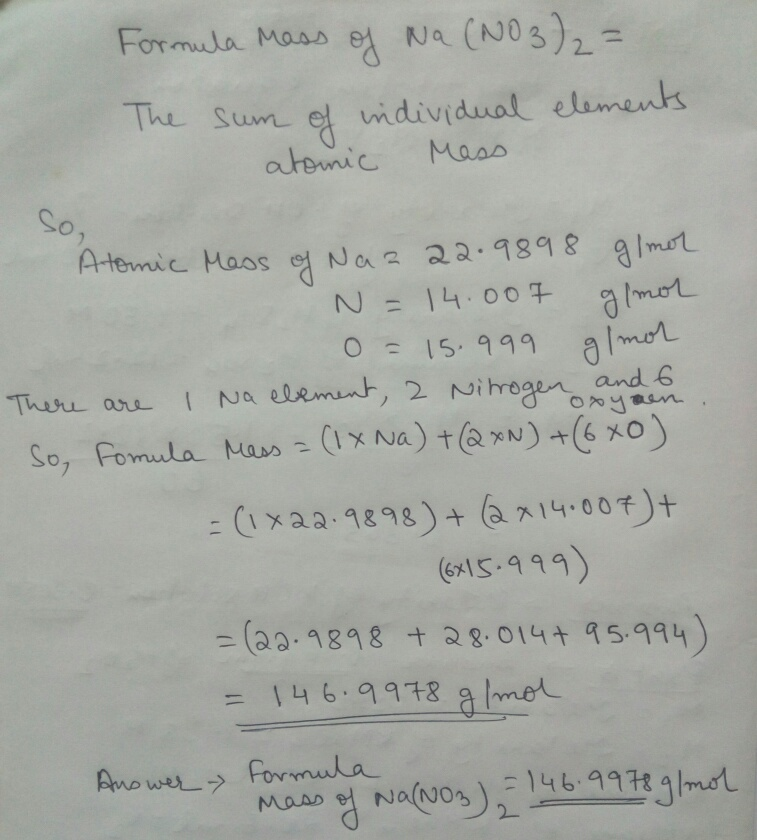 Question & Answer: What is the formula mass of Na(NO3)2?..... 1