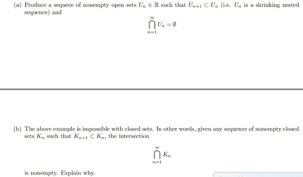 Solved A Produce A Sequece Of Nonempty Open Sets Un E R Chegg Com