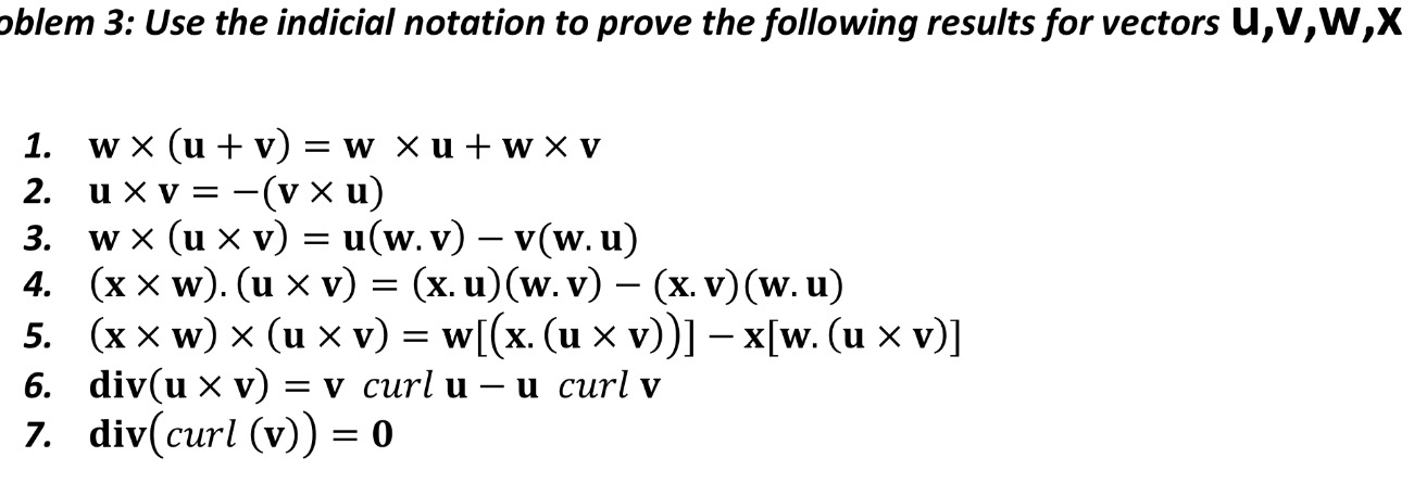 Solved Use The Indicial Notation To Prove The Following R Chegg Com