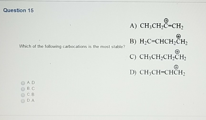 Solved Which Of The Following Carbocations Is The Most | Chegg.com