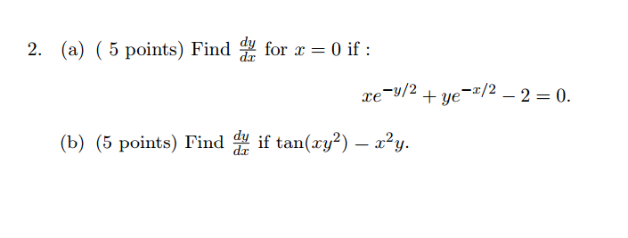 Find Dy Dx For X 0 If Xe Y 2 Ye X 2 2 0 Chegg Com