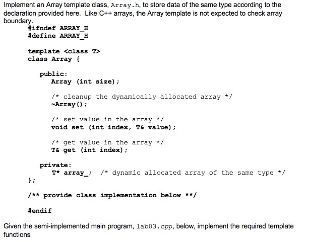 Solved Implement An Array Template Class Array H To Sto Chegg Com