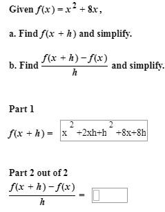 Solved Given F X X 8x A Find F X H And Simpli Chegg Com