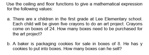 Solved Use The Ceiling And Floor Functions To Give A Math