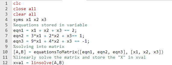 Question & Answer: Write a Matlab script that will solve the following system of linear equations. (1 1 1 3 2 1 9 4 1) (x_1 x_2 x_3) = (2 1 -1)..... 1