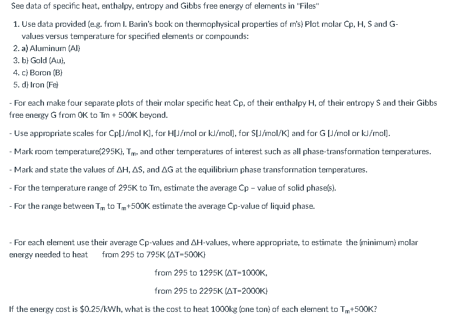 See Data Of Specific Heat Enthalpy Entropy And G Chegg Com