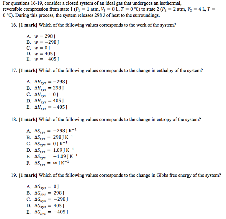 Solved For Questions 16 19 Consider A Closed System Of A Chegg Com