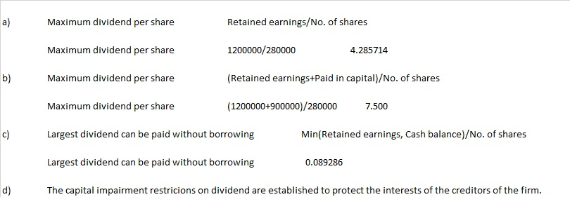 Retained earnings/No. of shares 1200000/280000 (Retained earnings+Paid in capital)/No. of shares (1200000+900000)/280000 7.50