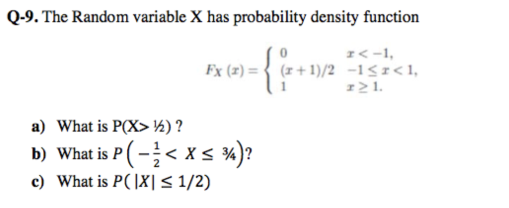 Solved Q 9 The Random Variable X Has Probability Density Chegg Com