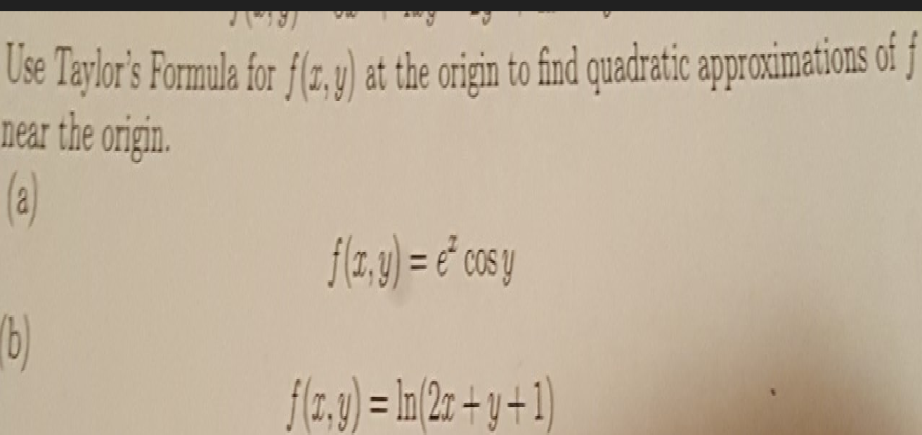 Solved Use Taylor S Formula For F X Y At The Origin To Chegg Com