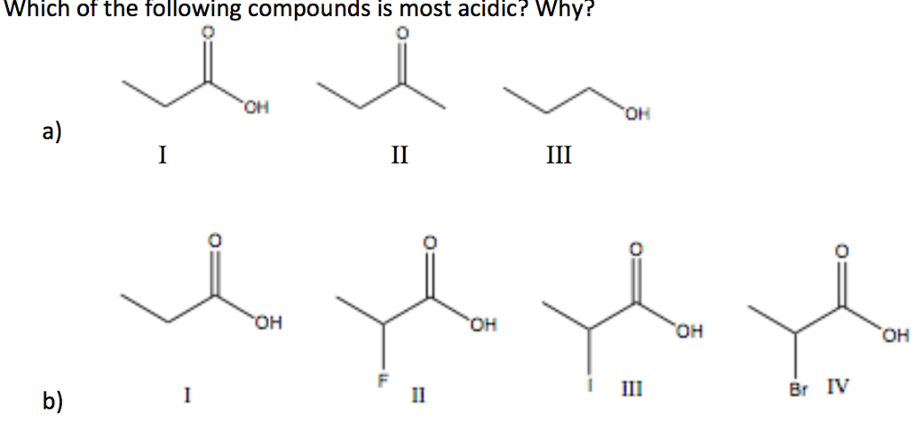 Solved Which Of The Following Compounds Is Most Acidic? Why? | Chegg.com Solved Which Of The Following Compounds Is Most Acidic? Why? | Chegg.com