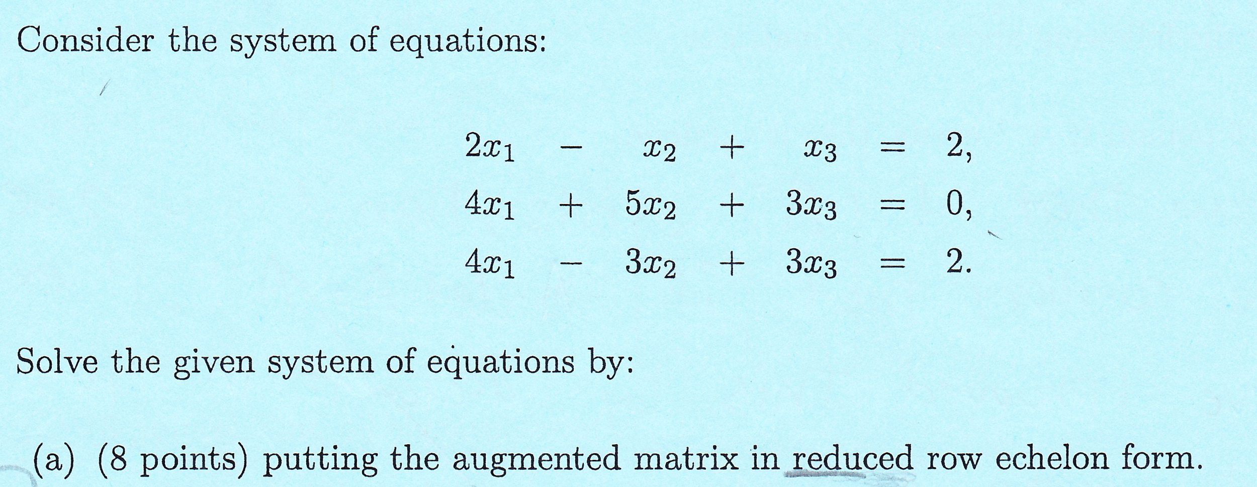 row f form reduced echelon 2 Solved: Equations: Of Consider 5x2   2x1 The 4x1 System