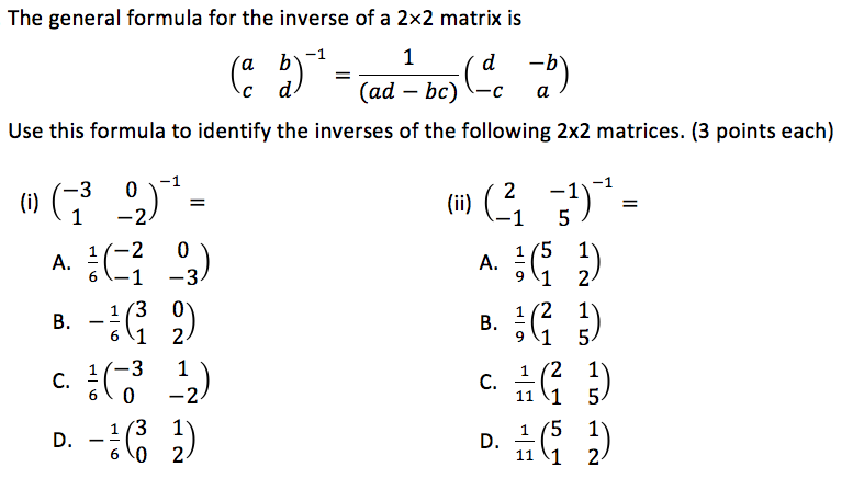 Solved The General Formula For The Inverse Of A 2 Times 2 Chegg Com