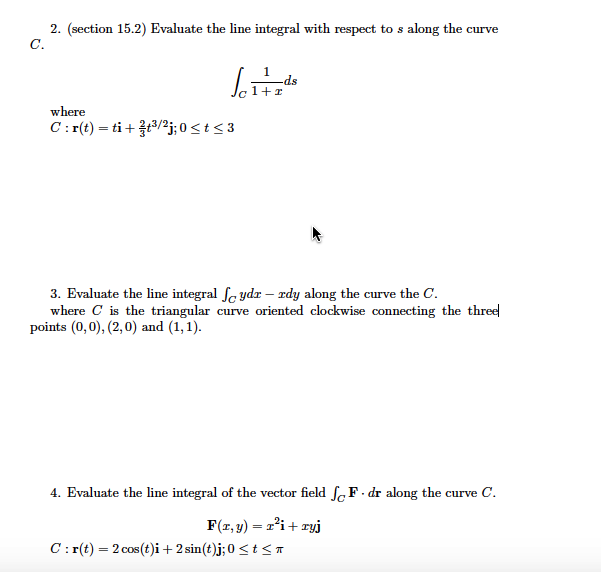 Solved Evaluate The Line Integral With Respect To S Along Chegg Com