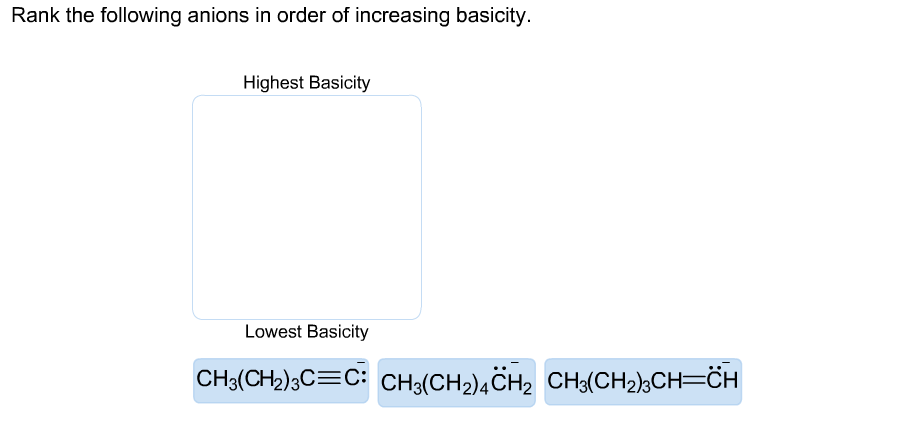 Solved Rank The Following Anions In Order Of Increasing B Chegg Com