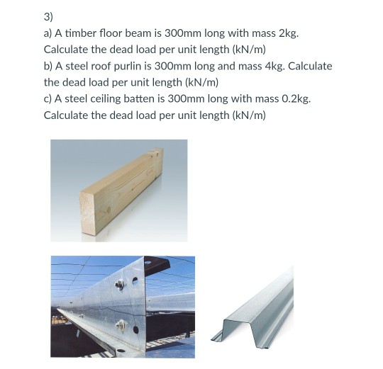 Solved 3 A A Timber Floor Beam Is 300mm Long With Mass