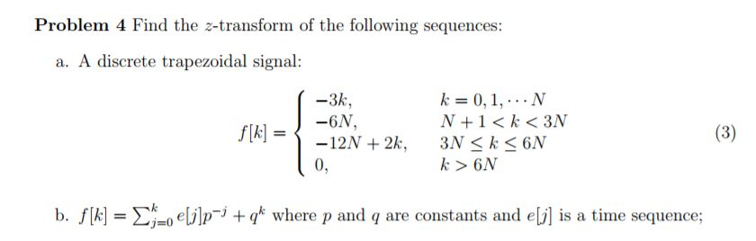 Solved Problem 4 Find The Z Transform Of The Following Se Chegg Com