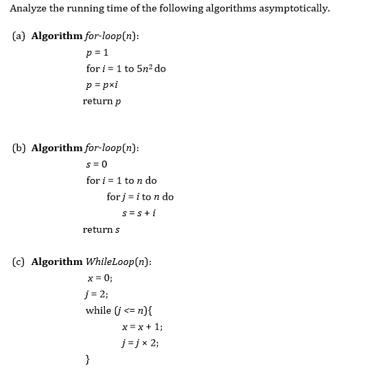 Solved Analyze The Running Time Of The Following Algorith Chegg Com