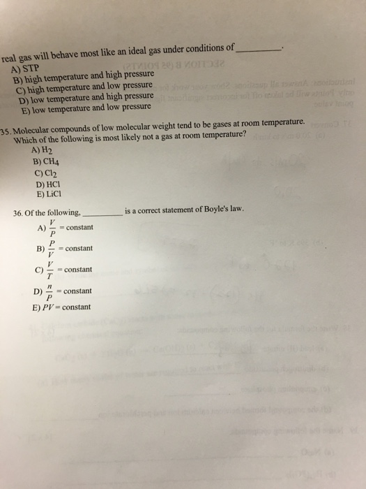 Solved Real Gas Will Behave Most Like An Ideal Gas Under