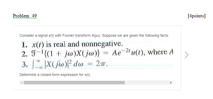 Solved Consider A Signal X T With Fourier Transform X J Chegg Com