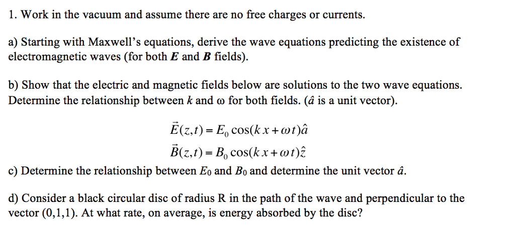 Solved 1 Work In The Vacuum And Assume There Are No Free Chegg Com