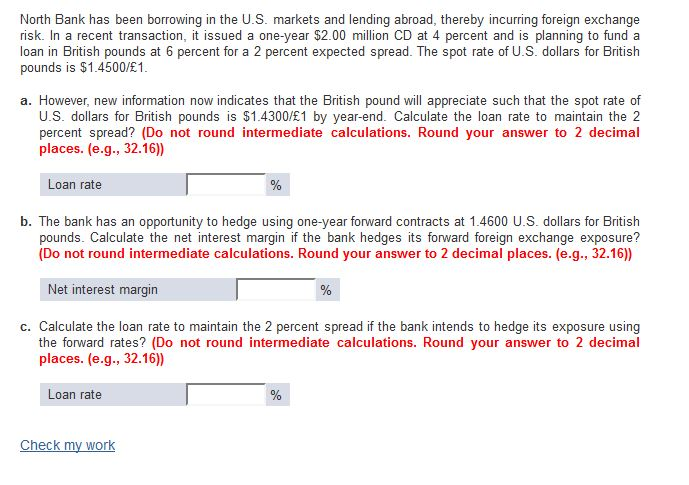 Solved North Bank Has Been Borrowing In The U S Markets!    - 