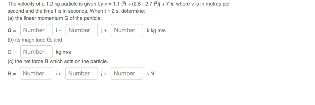 Solved The Velocity Of A 1 2 Kg Particle Is Given By V Chegg Com