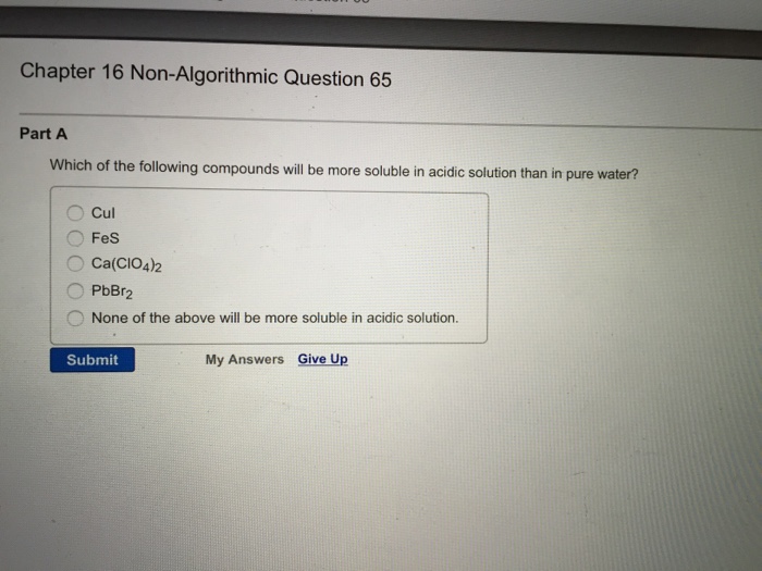 Solved Which Of The Following Compounds Will Be More Solu