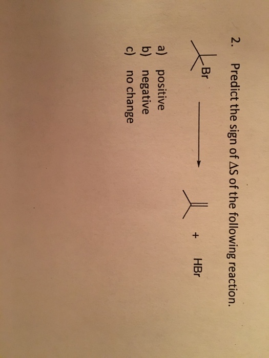 Predict The Sign Of Delta S Of The Following Chegg 