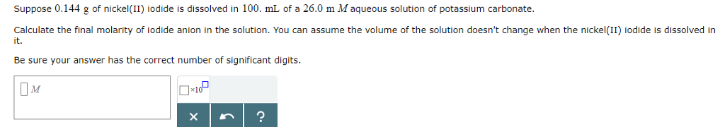 Solved Suppose 0.144 G Of Nickel(II) Iodide Is Dissolved