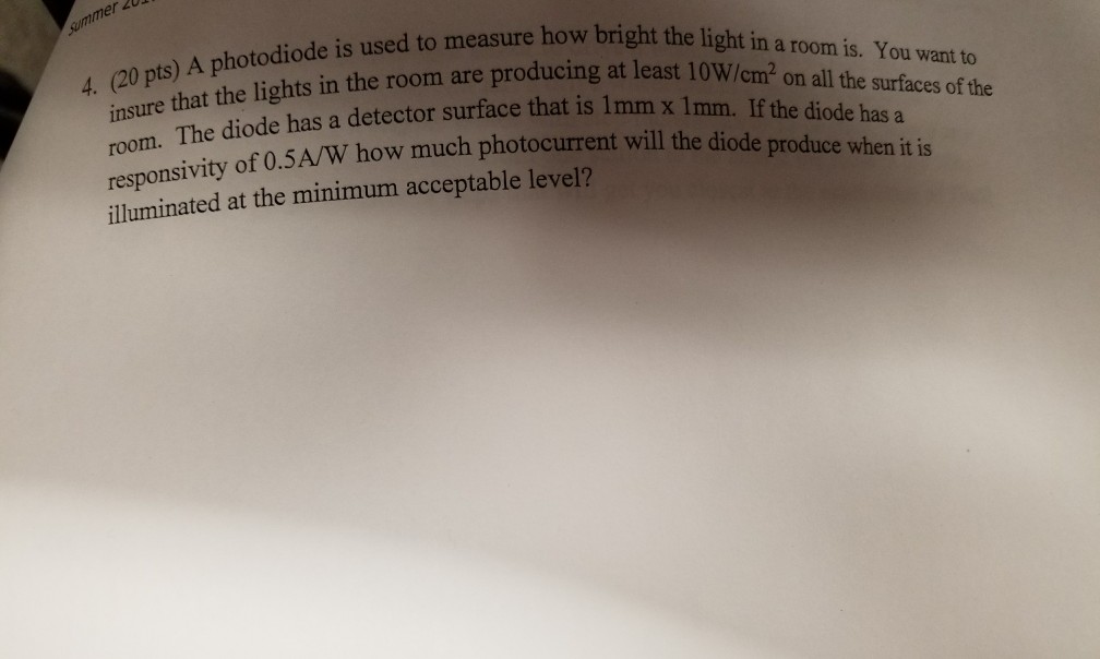 Solved A Photodiode Is Used To Measure How Bright The Lig