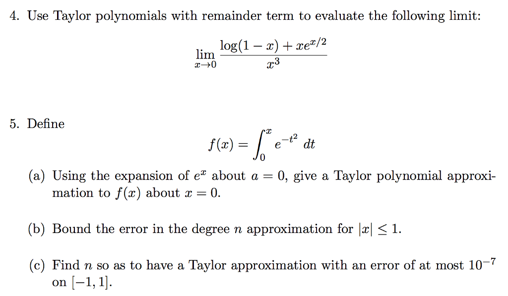 Solved Use Taylor Polynomials With Remainder Term To Eval Chegg Com