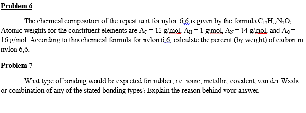 Solved Problem 6 The chemical composition of the repeat unit