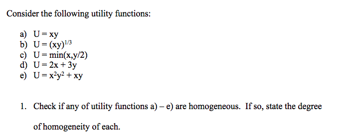 Solved Consider The Following Utility Functions A U Xy Chegg Com