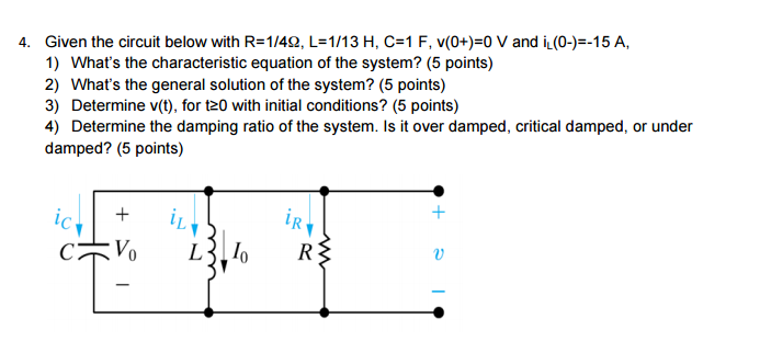 Solved Given The Circuit Below With R 1 4 Ohm L 1 13 H Chegg Com