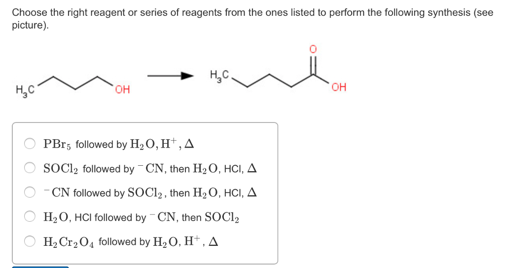 Solved Choose The Right Reagent Or Series Of Reagents Fro Chegg Com