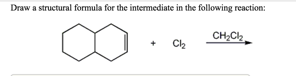 Solved Draw A Structural Formula For The Intermediate In