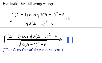 Solved Evaluate The Following Integral Integral 2x 1 Chegg Com