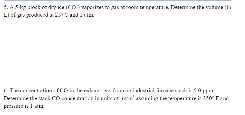 Solved A 5 Kg Block Of Dry Ice Co 2 Vaporizes To Gas At