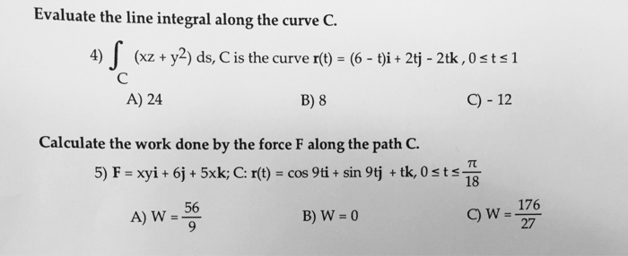 Solved Evaluate The Line Integral Along The Curve C Inte Chegg Com