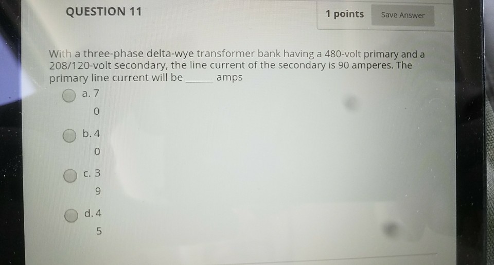 Solved Question 11 1 Points Save Answer With A Three Phase Chegg Com