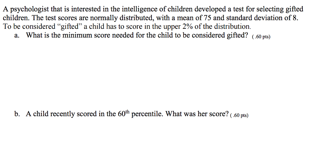 A Psychologist That Is Interested In The Intelligence Of Children Developed Test For Selecting Gifted