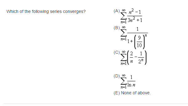 Solved Which Of The Following Series Converges? | Chegg.com Solved Which Of The Following Series Converges? | Chegg.com
