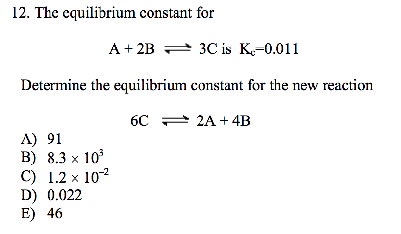 Solved The Equilibrium Constant For A 2b 3c Is Kc 0 011 Chegg Com