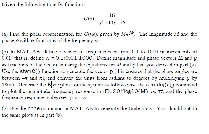 Solved Given The Following Transfer Function G S 16 S Chegg Com