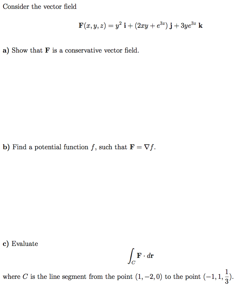 Solved Consider The Vector Field F X Y Z Y 2 I 2xy Chegg Com